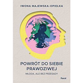 Powrót do siebie prawdziwej. Młoda, ale bez przesady