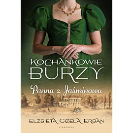 Kochankowie Burzy. Tom 1: Panna z Jaśminowa