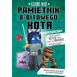 Minecraft. Pamiętnik 8-bitowego kota. Przepowiednia. Tom 8