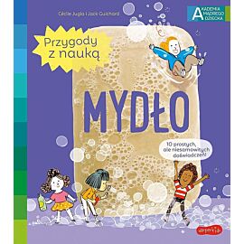 Mydło. Akademia mądrego dziecka. Przygody z nauką