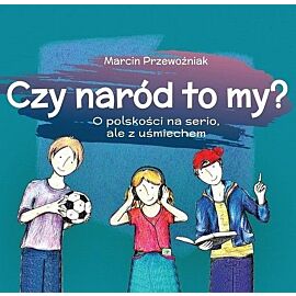 Czy naród to my?