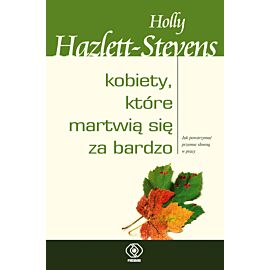 Kobiety, które martwią się za bardzo