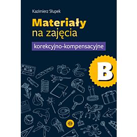 Materiały na zajęcia korekcyjno-kompensacyjne. Część B
