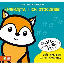 Nowe zabawy malucha. Zwierzęta i ich otoczenie