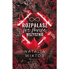 Rozpalasz we mnie wszystko (e-book)