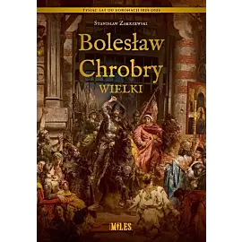 Bolesław Chrobry Wielki