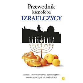 Izraelczycy. Przewodnik ksenofoba