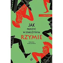 Starożytny Rzym. Od Romulusa do Justyniana (wyd. 3)