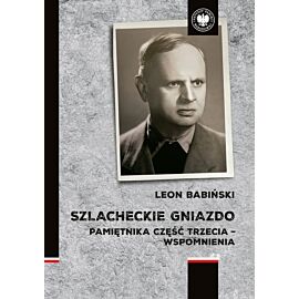 Szlacheckie gniazdo. Pamiętnika część trzecia - wspomnienia