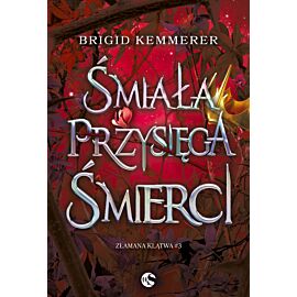 Śmiała przysięga śmierci. Złamana klątwa. Tom 3 wyd. 2