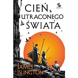 Cień utraconego świata. Trylogia Licaniusa: Księga 1