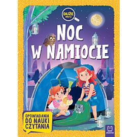 Noc w namiocie. Duże litery. Opowiadania do nauki czytania