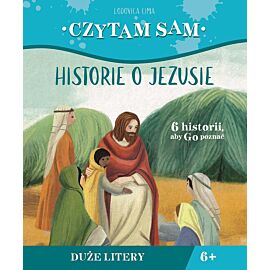 Czytam sam. Historie o Jezusie