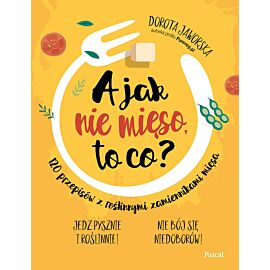 A jak nie mięso, to co?