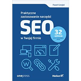 Praktyczne zastosowanie narzędzi SEO w Twojej firmie (e-book)