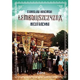 Łemkowszczyzna nieutracona dodruk 2021
