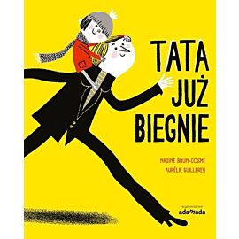 Tata już biegnie