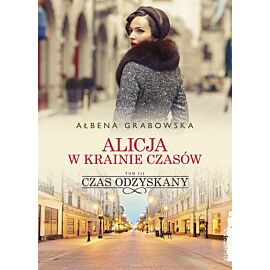Alicja w krainie czasów. Czas odzyskany