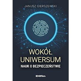 Wokół uniwersum nauk o bezpieczeństwie