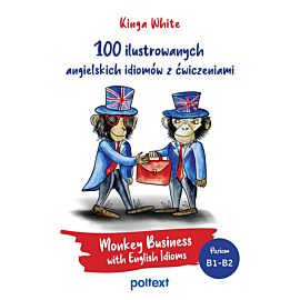 100 ilustrowanych angielskich idiomów z ćwiczeniami