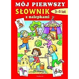 Mój pierwszy słownik z nalepkami 3-5 lat