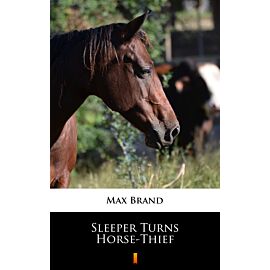Sleeper Turns Horse-Thief (e-book)