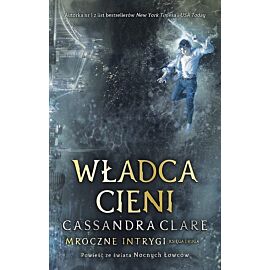 Władca cieni. Cykl Mroczne Intrygi. Księga 2