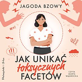 Jak unikać toksycznych facetów (audiobook MP3)