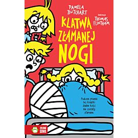 Szkolne szaleństwa. Klątwa złamanej nogi