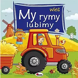 Wieś. My rymy lubimy