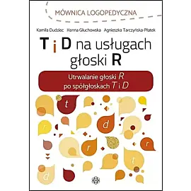 T i d na usługach głoski r