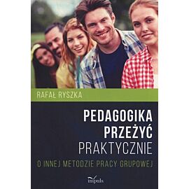 Pedagogika przeżyć Praktycznie