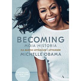 Becoming. Moja historia. Dla młodych czytelniczek i czytelników