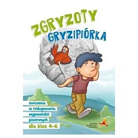 Zgryzoty Gryzipiórka ćwiczenia w redagowaniu wypowiedzi pisemnych dla klas 4-6