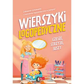 Wierszyki logopedyczne. Czesze, strzyże, suszy