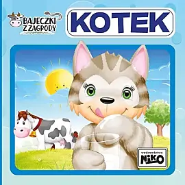 Bajeczki z zagrody. Kotek