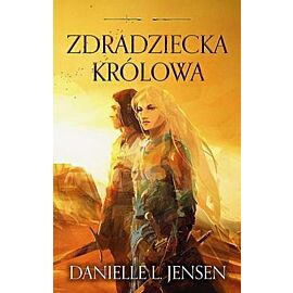 Zdradziecka Królowa Królestwo Mostu. Tom 2