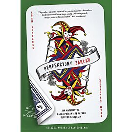 Perfekcyjny zakład. Jak nauka i matematyka pozbawiają hazard ślepego szczęścia