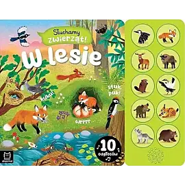 Słuchamy zwierząt! W lesie. 10 odgłosów