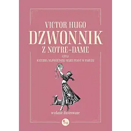 Dzwonnik z Notre-Dame, czyli Katedra Najświętszej Marii Panny w Paryżu