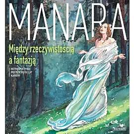MANARA - Między rzeczywistością a fantazją - limitowany artbook z okazji 50-lecia kariery artystycznej twórcy