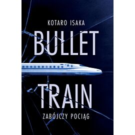 Bullet Train. Zabójczy pociąg (e-book)