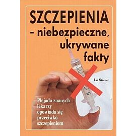 Szczepienia - niebezpieczne, ukrywane fakty