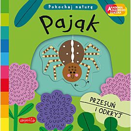 Pająk. Akademia mądrego dziecka. Pokochaj naturę