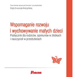 Wspomaganie rozwoju i wychowywanie małych dzieci
