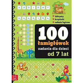 100 zadań - łamigłówki dla dzieci od 7 lat