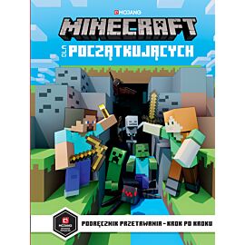 Minecraft dla początkujących. Podręcznik przetrwania- krok po kroku