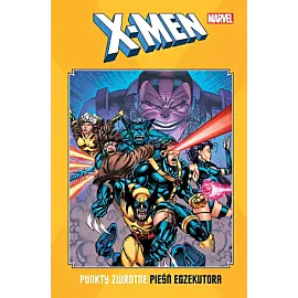 X-Men. Punkty zwrotne - Pieśń egzekutora