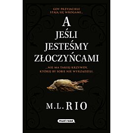 A jeśli jesteśmy złoczyńcami