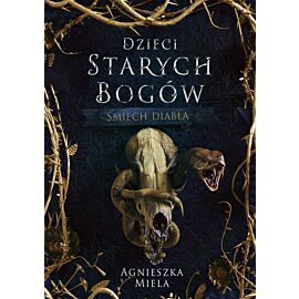 Śmiech diabła. Dzieci Starych Bogów.